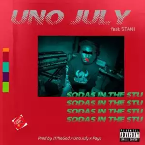 Uno July - Sodas In The Stu